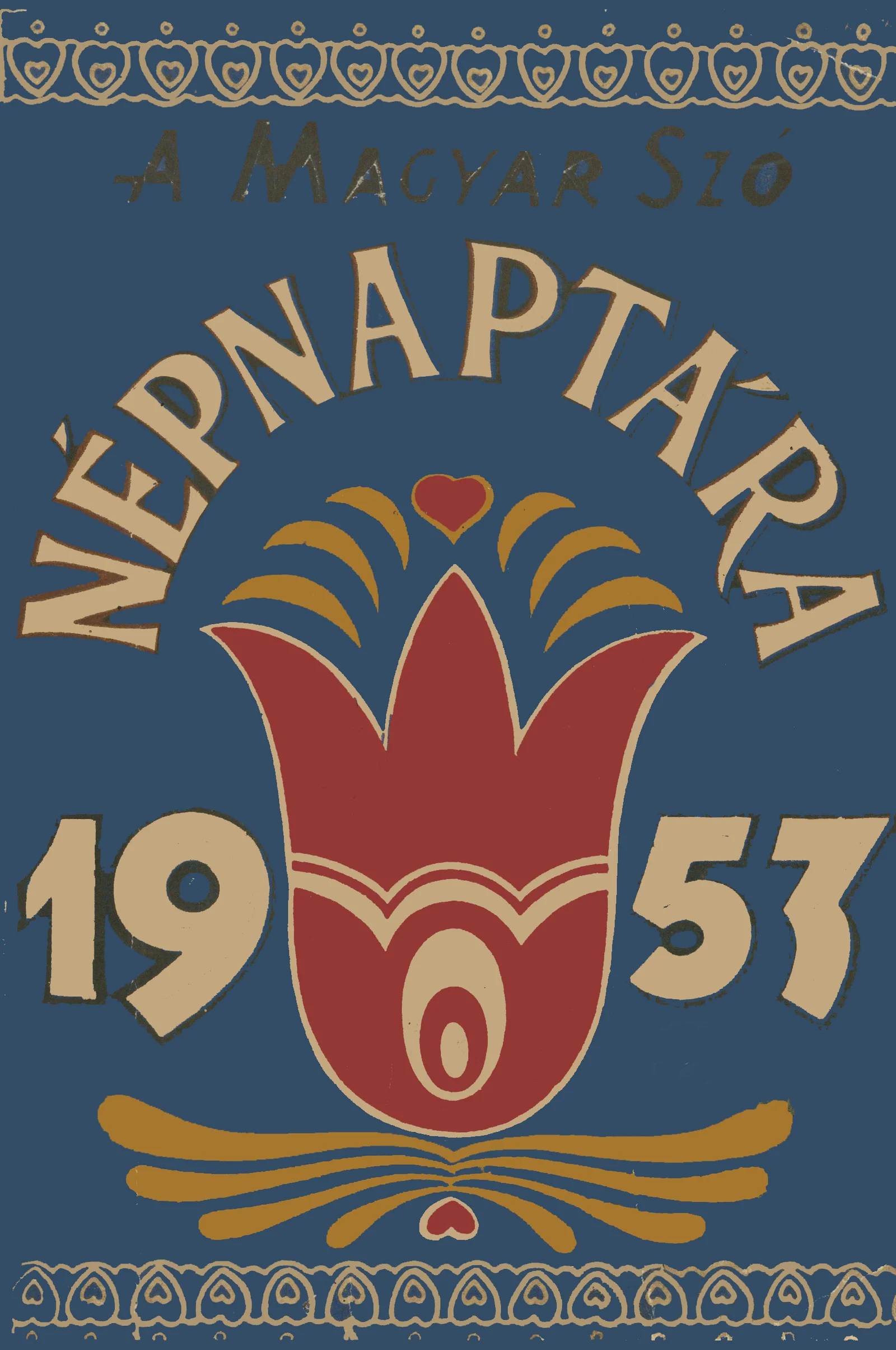 Magyar Szó Naptár, 9. évf. 1953. 9. sz.