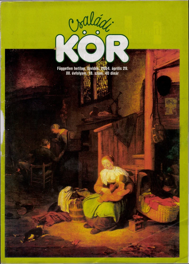 Családi Kör, 15. évf. 2004. április 29. 18. sz.