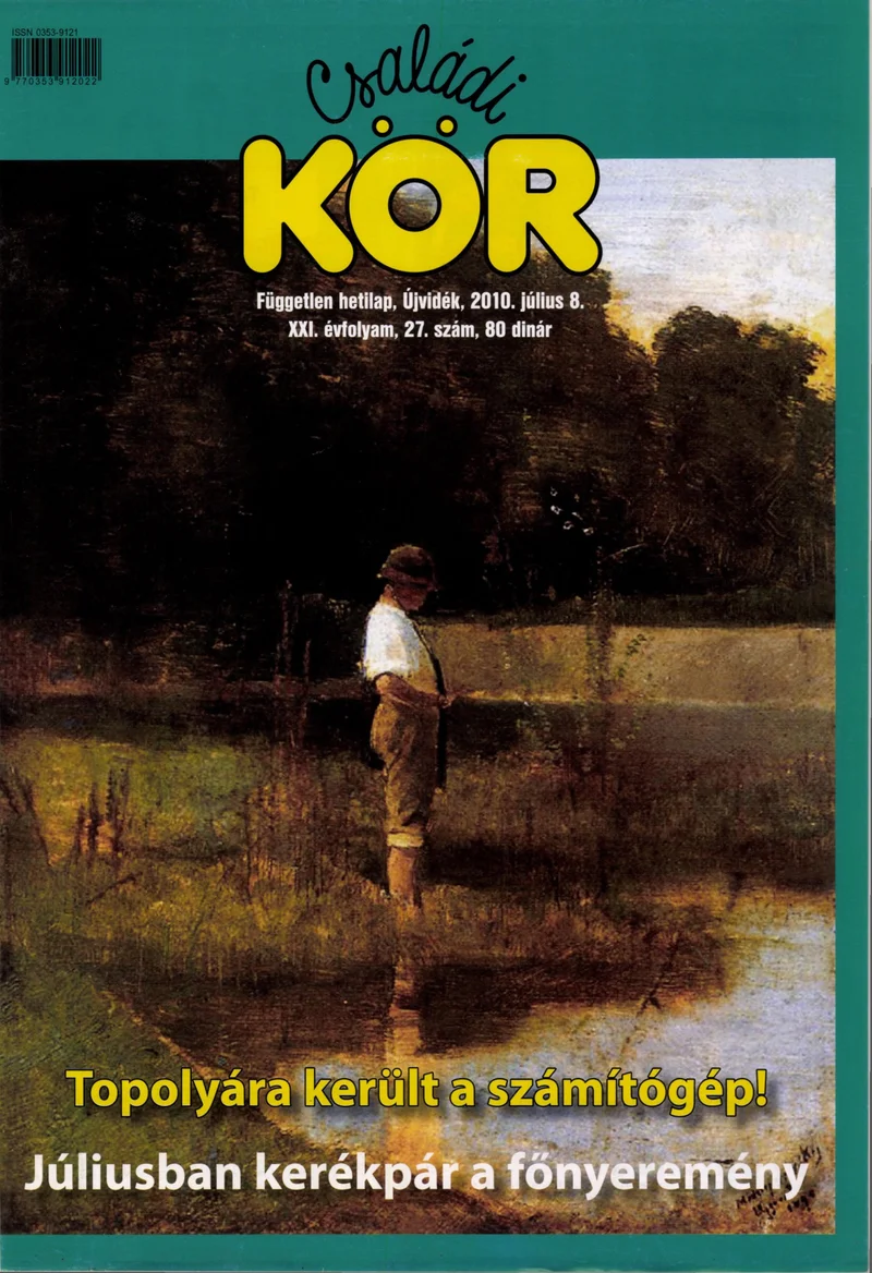 Családi Kör, 21. évf. 2010. július 8. 27. sz.
