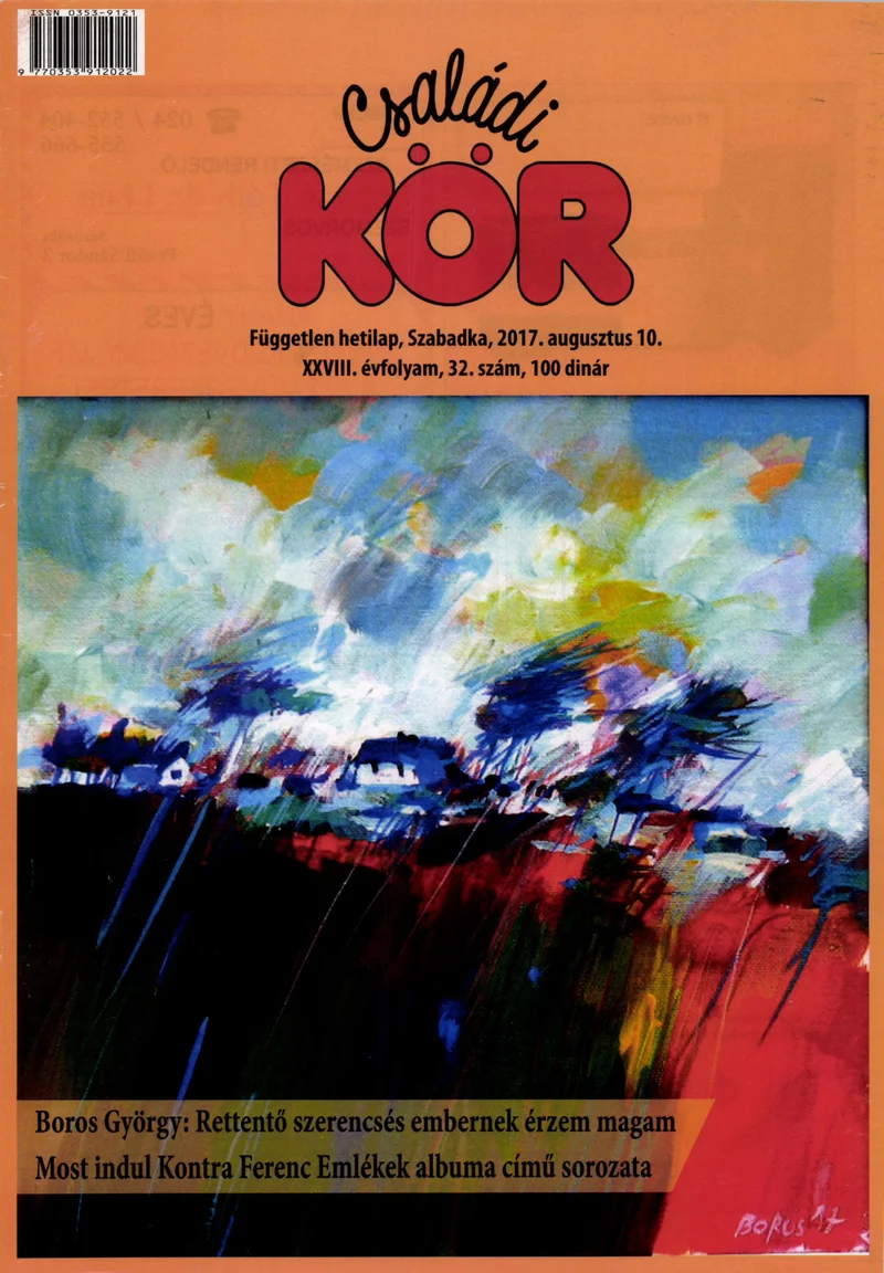 Családi Kör, 28. évf. 2017. augusztus 10. 32. sz.