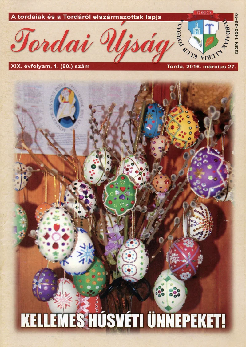 Tordai Újság, 19. évf. 2016. március 27. 1. sz. 1–29. oldal