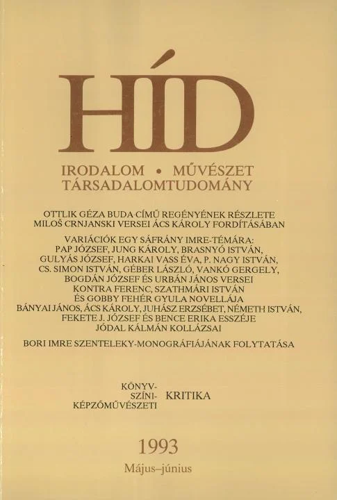 Híd, 57. évf. 1993. május – június. 5–6. sz. 293–436. oldal