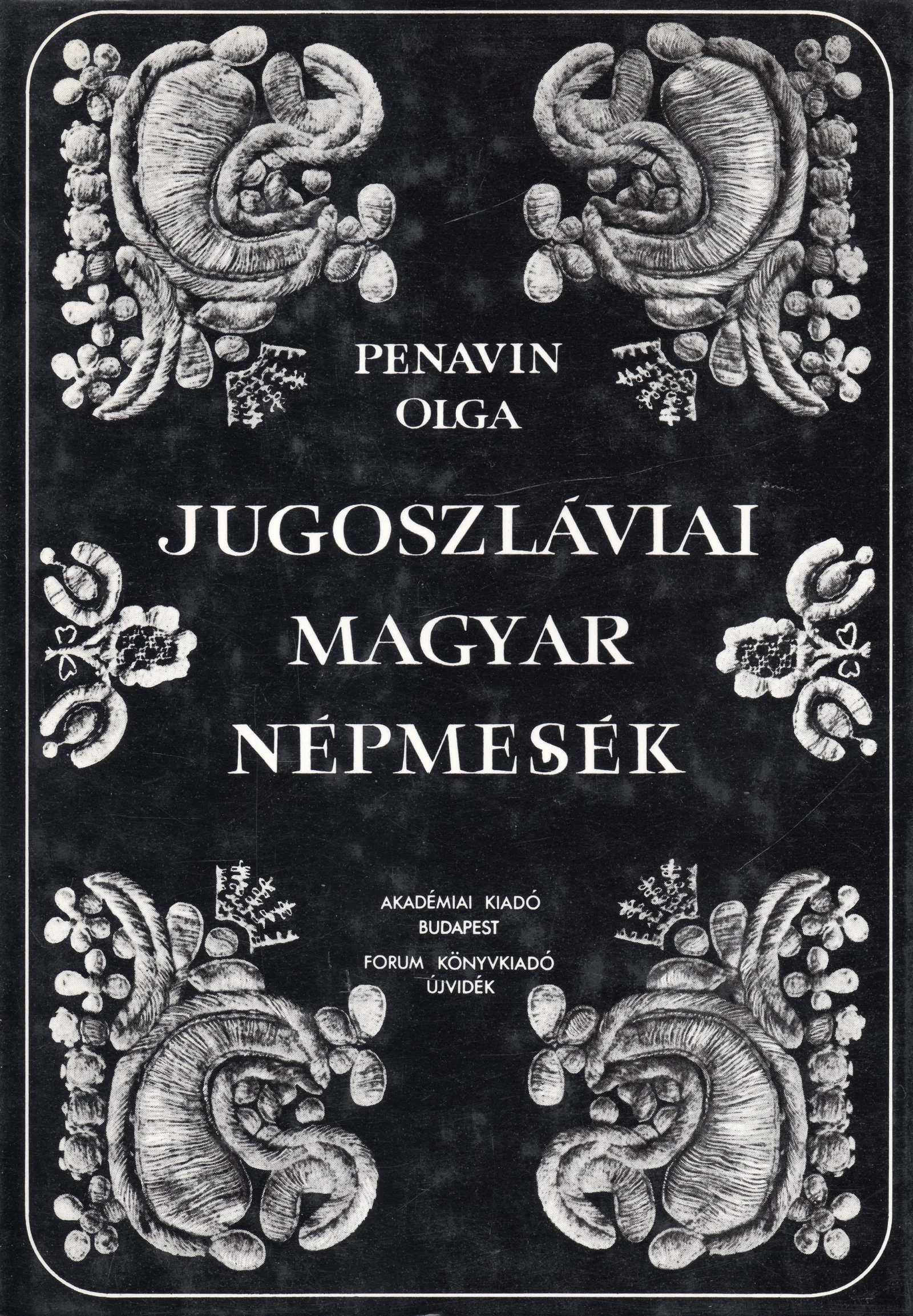 Jugoszláviai magyar népmesék I.