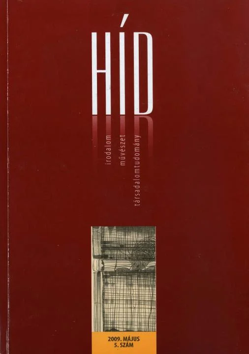 Híd, 73. évf. 2009. május. 5. sz. 1–131. oldal