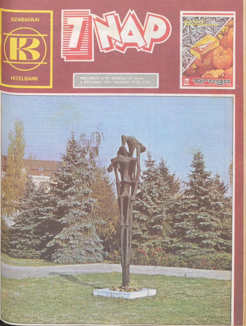 7 Nap melléklet, 7. évf. 1981. november 21. – 27. 47. sz.