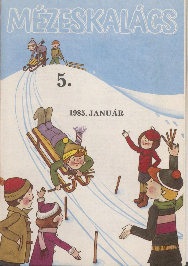 Mézeskalács, 33. évf. 1985. január. 1. sz.