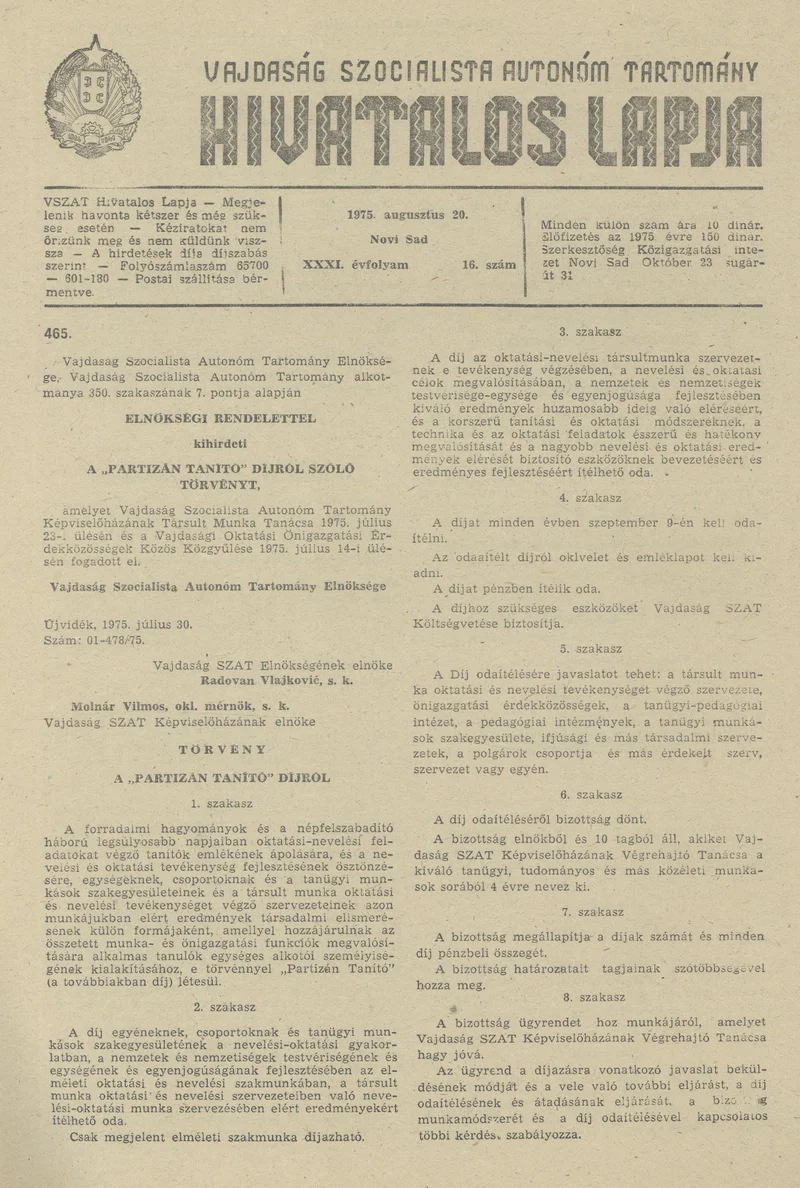 Vajdaság Szocialista Autonóm Tartomány Hivatalos Lapja, 31. évf. 1975. augusztus 20. 16. sz. 709–736. oldal