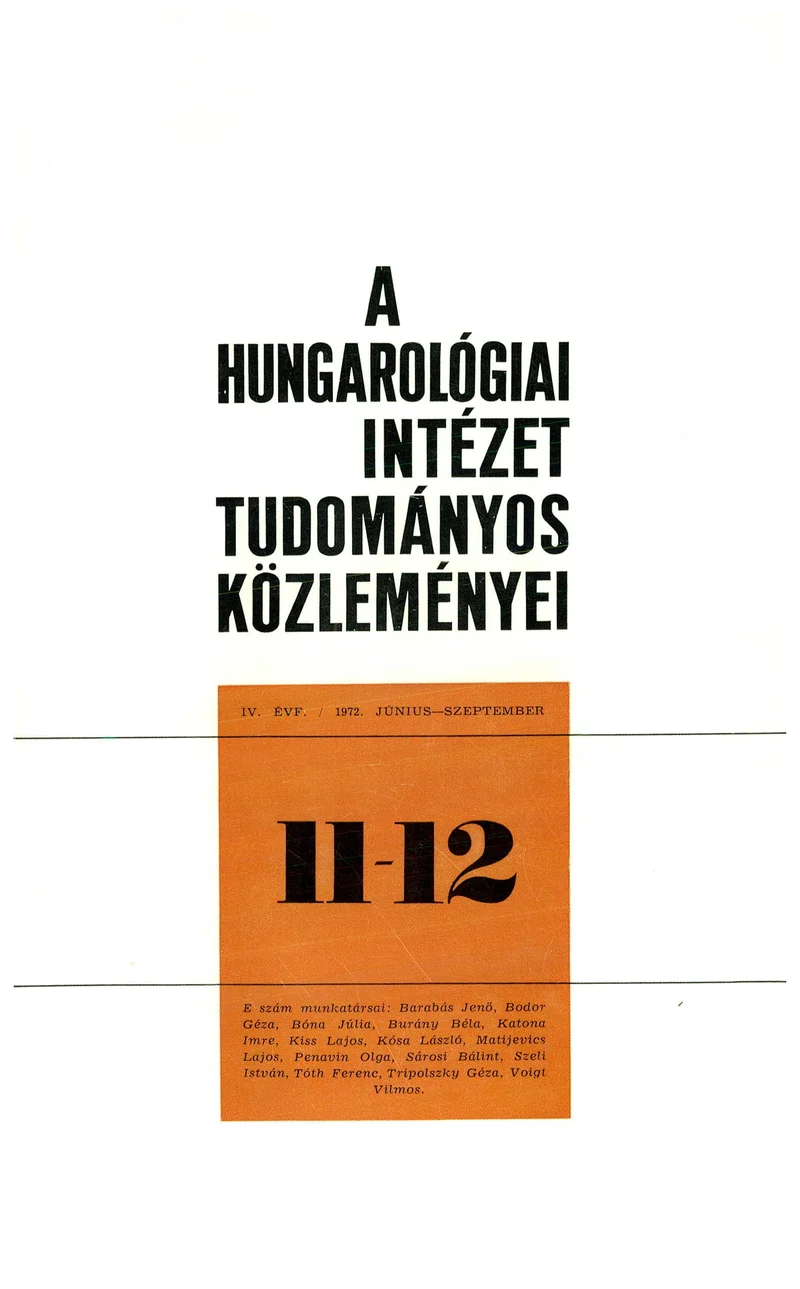 Hungarológiai Intézet Tudományos Közleményei, 4. évf. 1972. június 1. – szeptember 1. 11–12. sz. 1–291. oldal