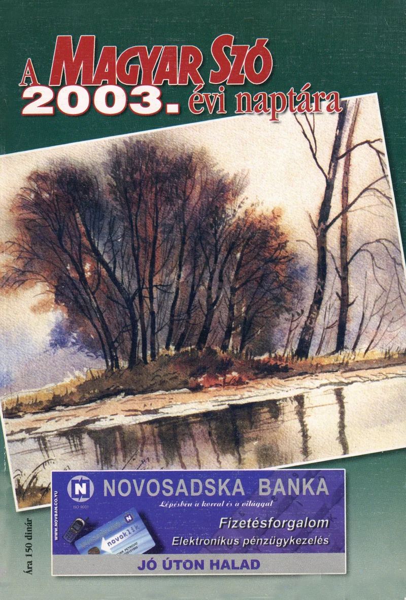 Magyar Szó Naptár, 50. évf. 2003. 50. sz.