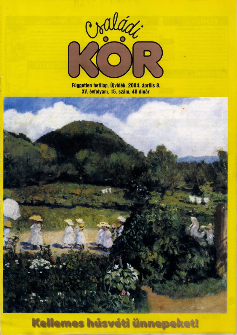 Családi Kör, 15. évf. 2004. április 8. 15. sz.