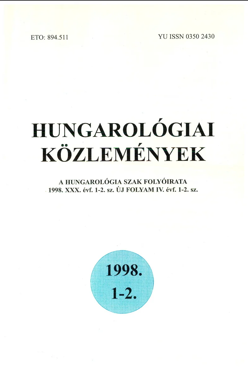 Hungarológiai Közlemények, 30. évf. 1998. január 1. 1–2. sz. 1–141. oldal