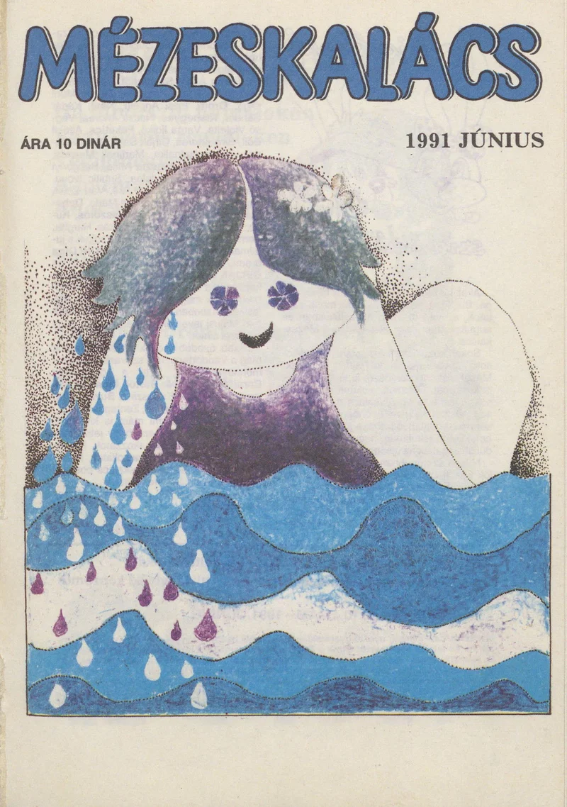 Mézeskalács, 39. évf. 1991. június. 6. sz.