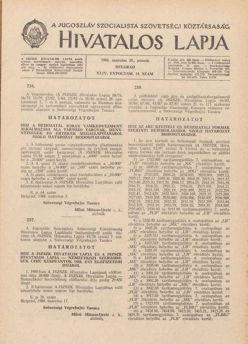 A Jugoszláv Szocialista Szövetségi Köztársaság Hivatalos Lapja, 44. évf. 1988. március 25. 19. sz. 529–552. oldal