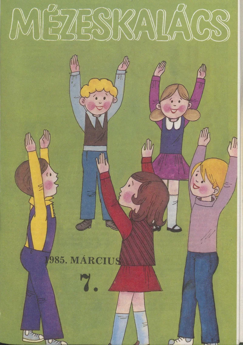 Mézeskalács, 33. évf. 1985. március. 3. sz.