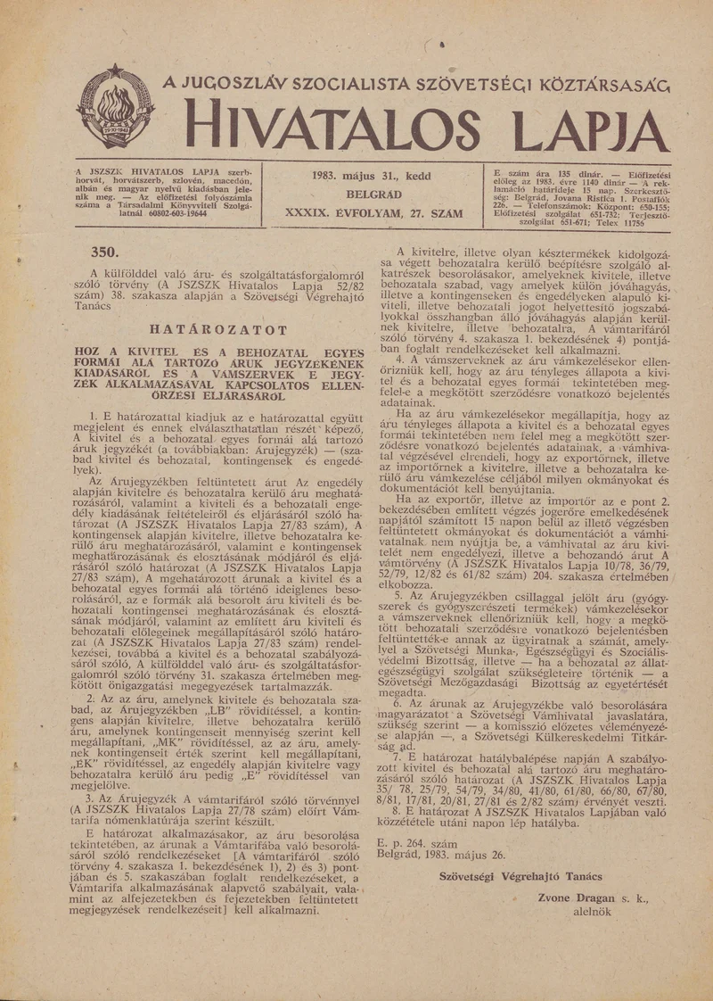 A Jugoszláv Szocialista Szövetségi Köztársaság Hivatalos Lapja, 39. évf. 1983. május 31. 27. sz. 629–844. oldal