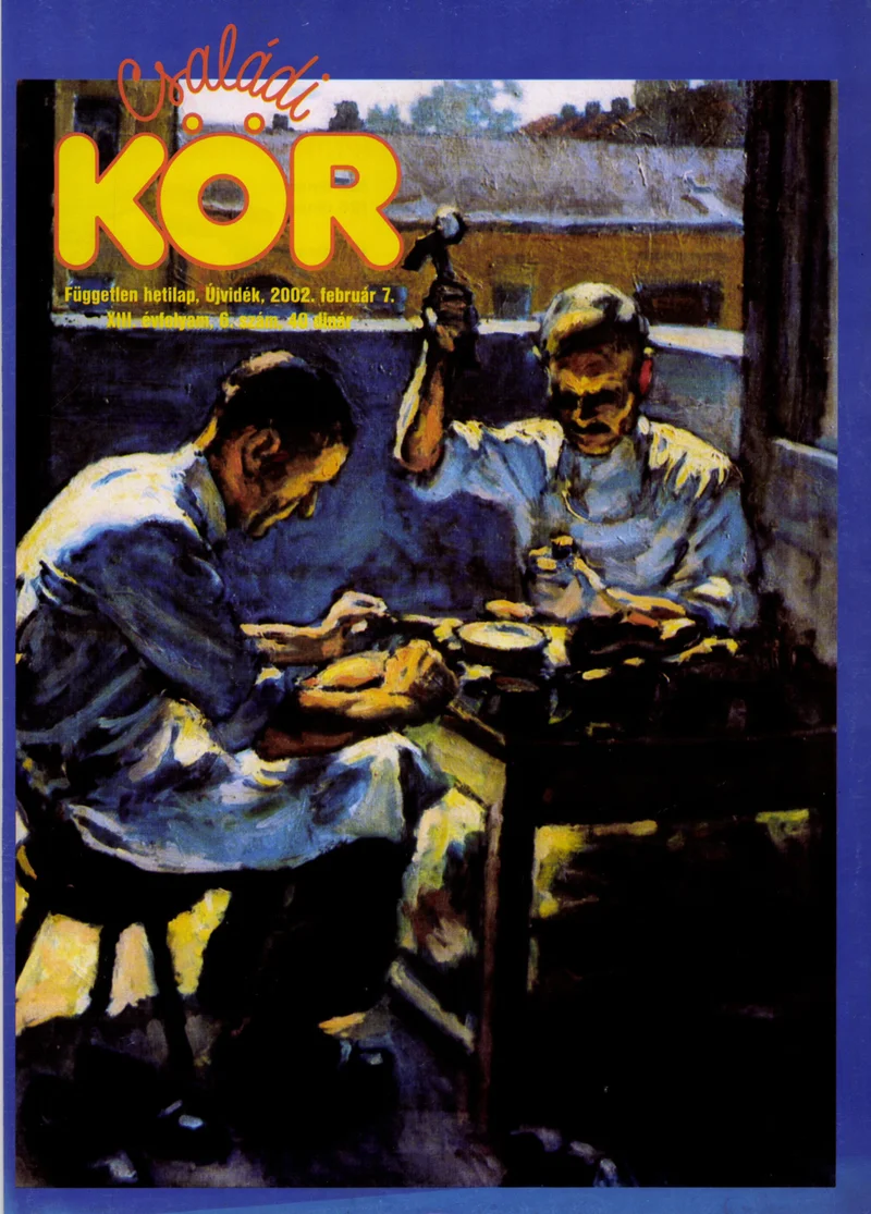 Családi Kör, 13. évf. 2002. február 7. 6. sz.