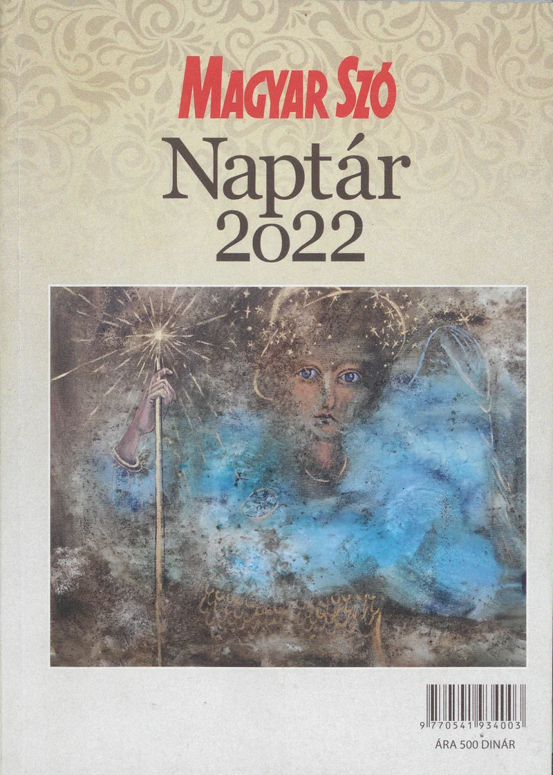 Magyar Szó Naptár, 74. évf. 2022. 74. sz.