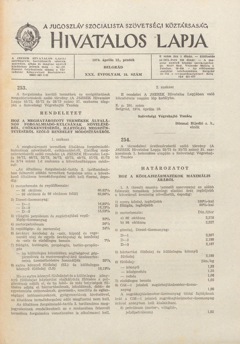 A Jugoszláv Szocialista Szövetségi Köztársaság Hivatalos Lapja, 30. évf. 1974. április 18. 19. sz. 501–548. oldal