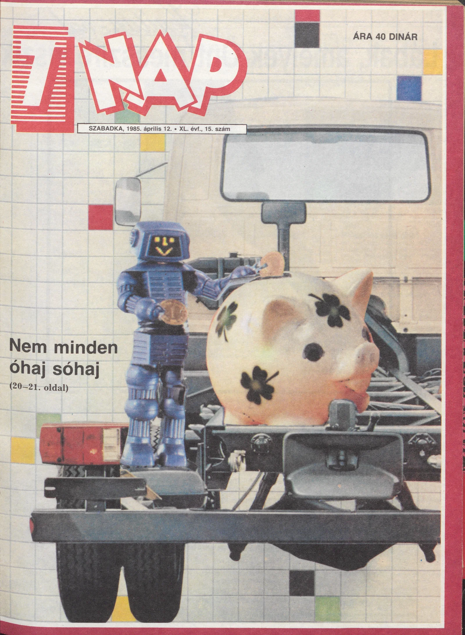 7 Nap, 40. évf. 1985. április 12. 15. sz. 1–68. oldal