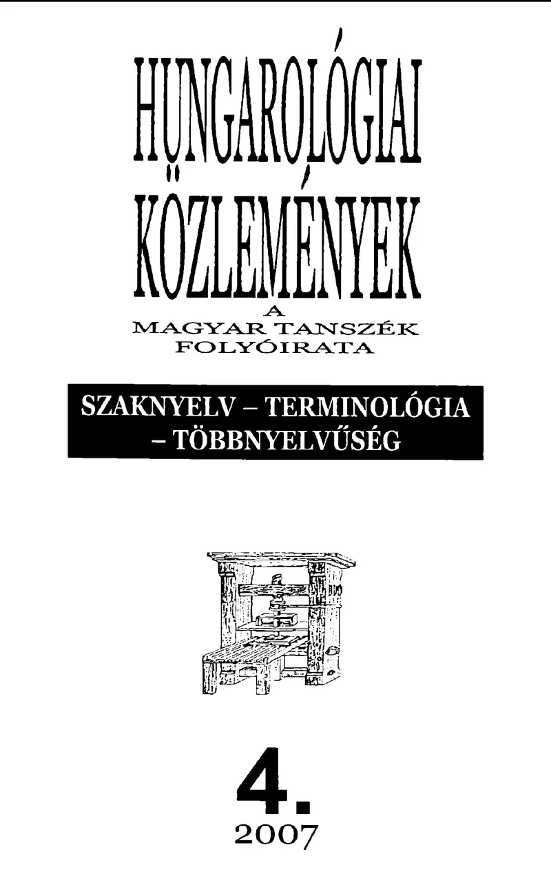 Hungarológiai Közlemények, 38. évf. 2007. január 1. 4. sz. 1–131. oldal