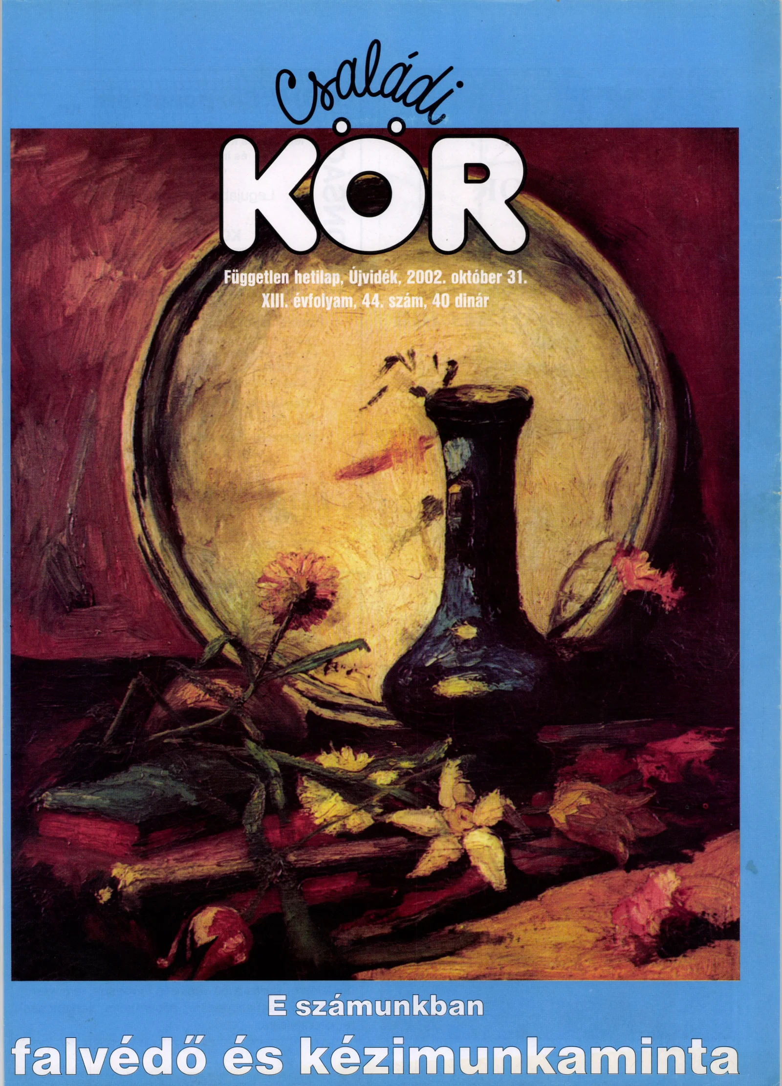 Családi Kör, 13. évf. 2002. október 31. 44. sz.