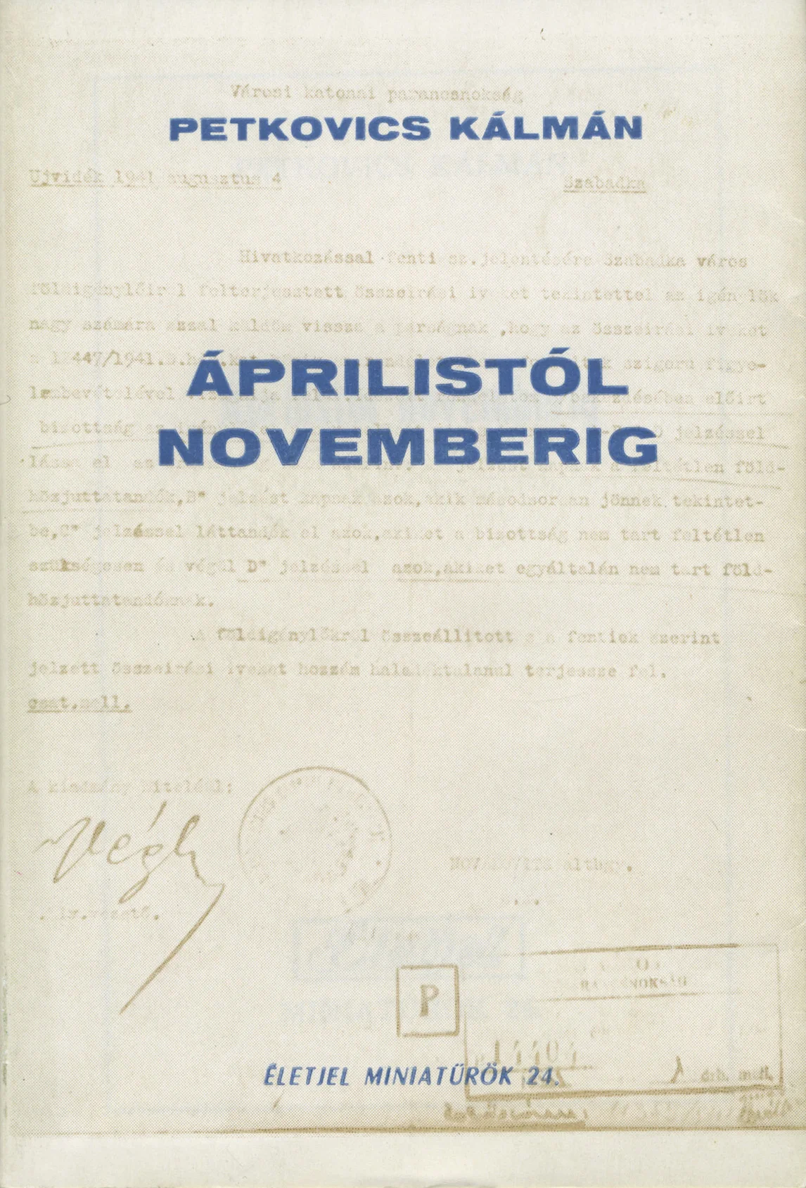 Áprilistól novemberig