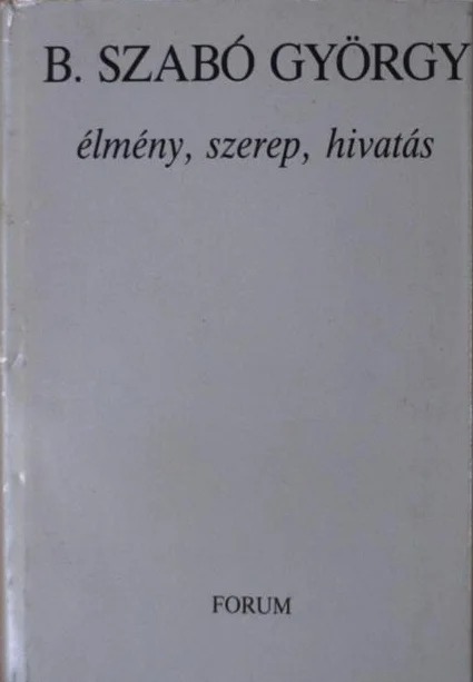 Élmény, szerep, hivatás