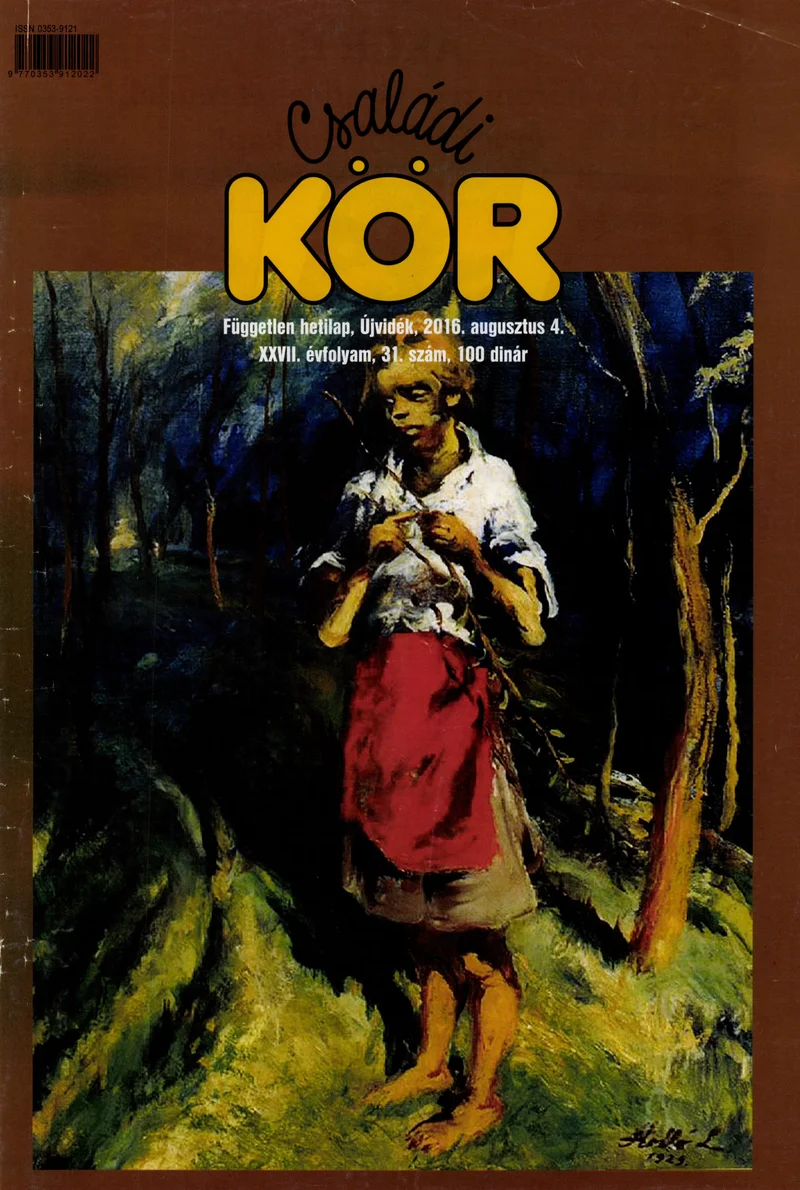 Családi Kör, 27. évf. 2016. augusztus 4. 31. sz.