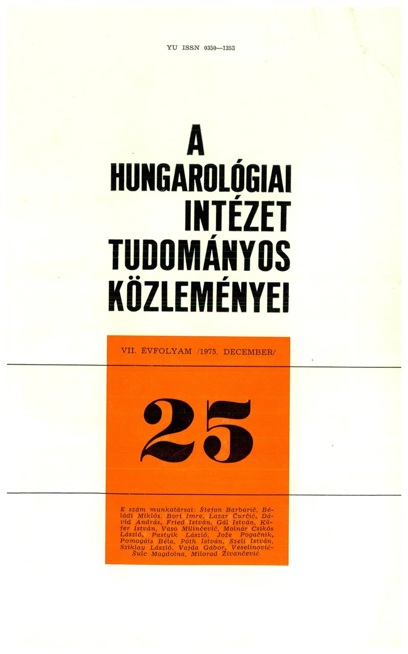 Hungarológiai Intézet Tudományos Közleményei, 7. évf. 1975. december 1. 25. sz. 1–198. oldal