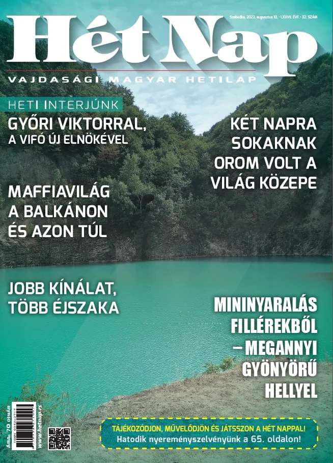 7 Nap, 77. évf. 2022. augusztus 10. 32. sz.