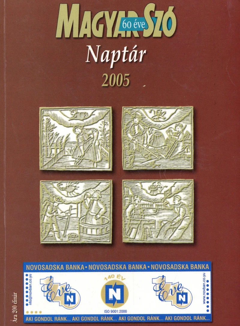 Magyar Szó Naptár, 52. évf. 2005. 52. sz.
