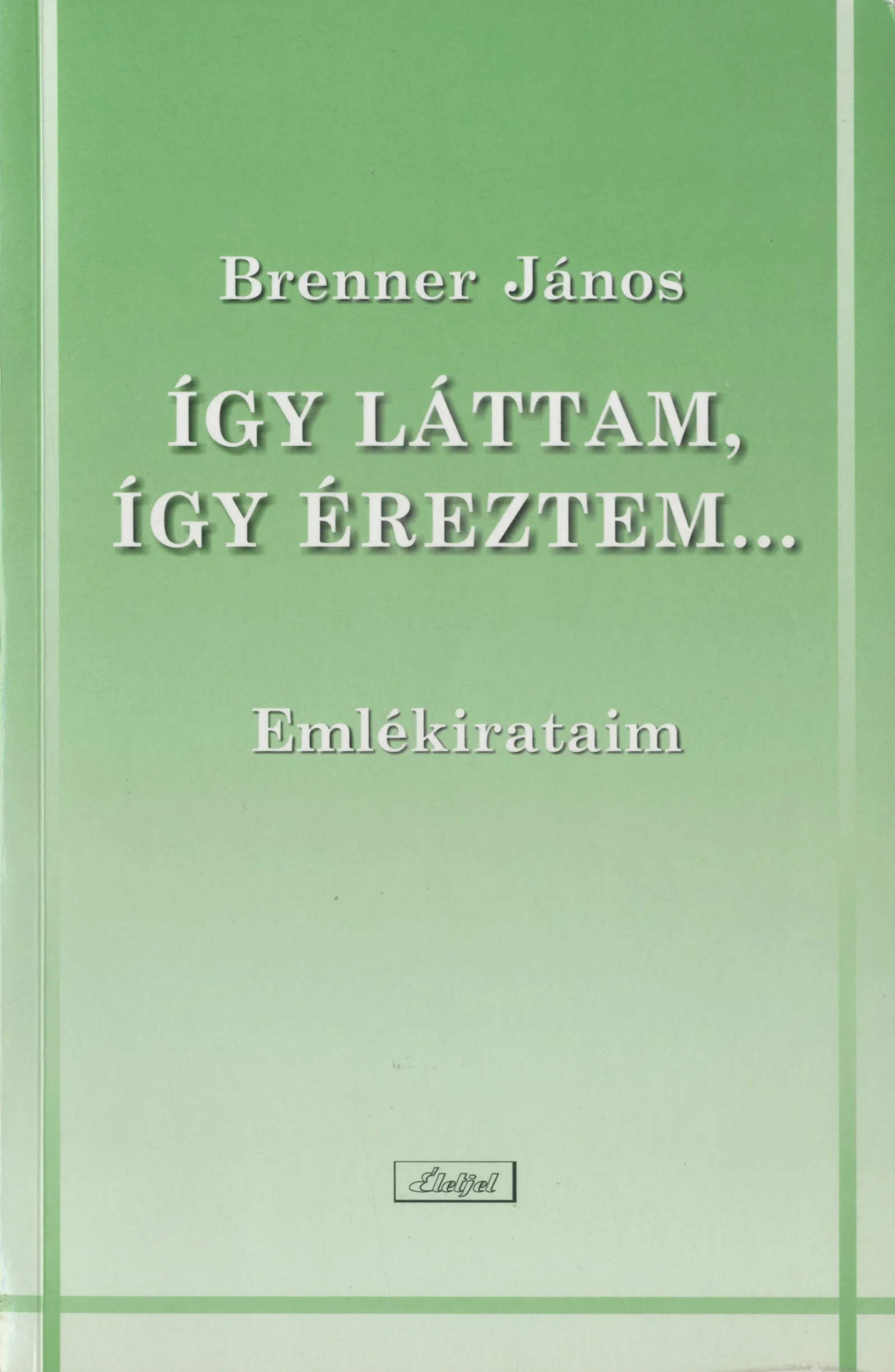 Így láttam, így éreztem