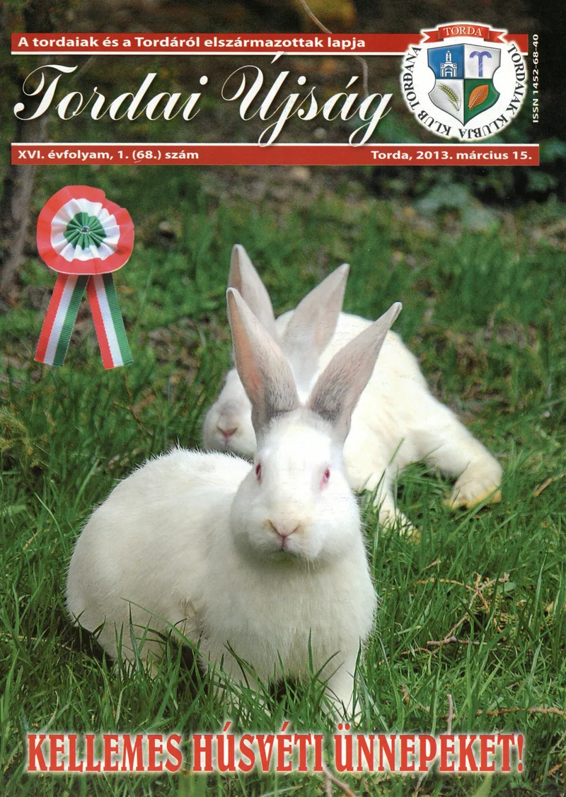 Tordai Újság, 16. évf. 2013. március 15. 1. sz. 1–24. oldal