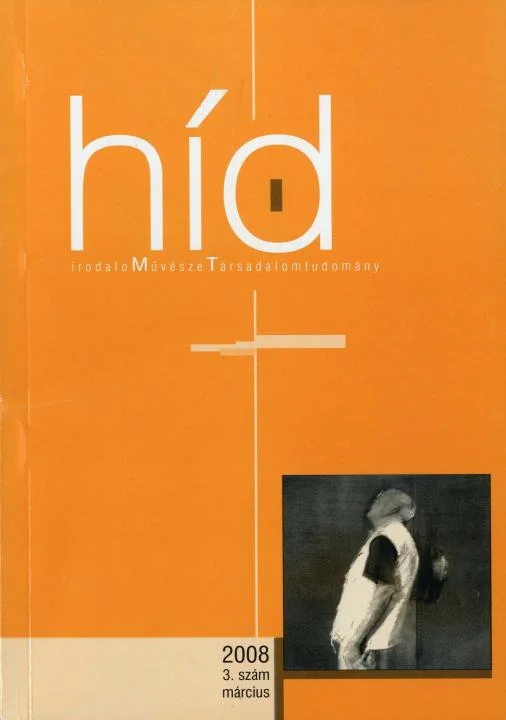 Híd, 72. évf. 2008. március. 3. sz. 1–100. oldal