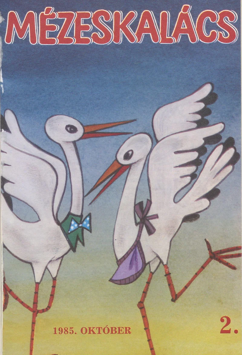 Mézeskalács, 33. évf. 1985. október. 8. sz.