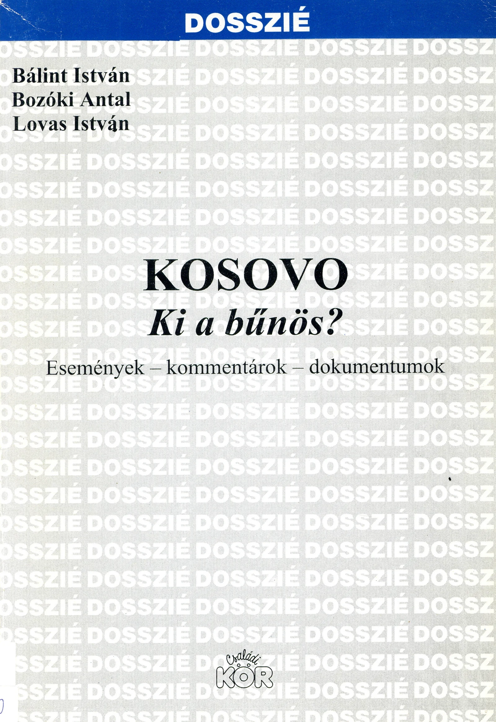  Kosovo – ki a bűnös?