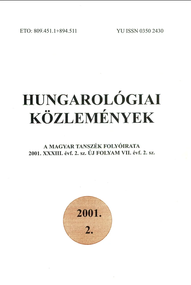 Hungarológiai Közlemények, 33. évf. 2001. január 1. 2. sz. 1–154. oldal