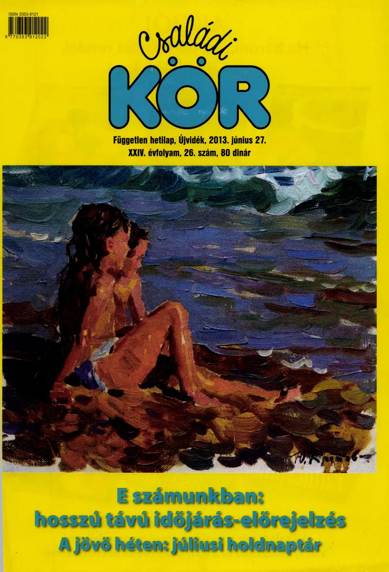 Családi Kör, 24. évf. 2013. június 27. 26. sz.